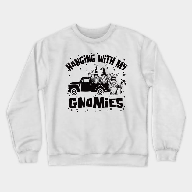 Funny Hanging With My Gnomies Cute Gnomes Christmas Holiday Crewneck Sweatshirt by Graphic Duster